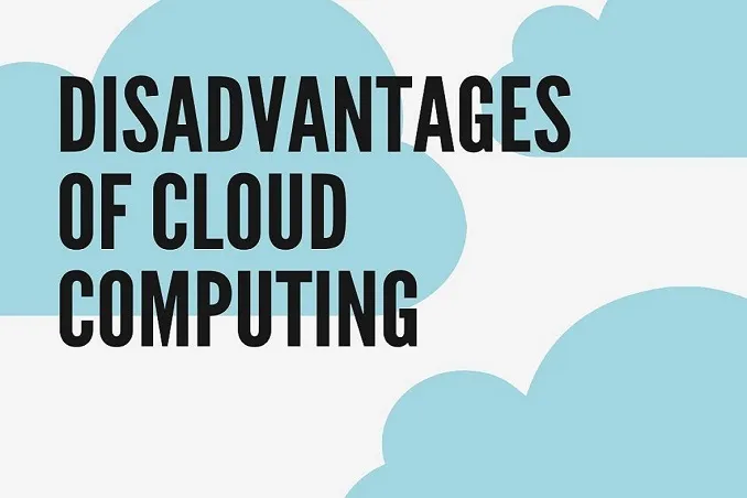 Disadvantages of cloud computing